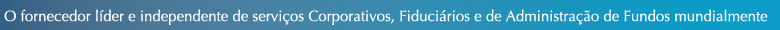 The leading independent provider of corporate, fiduciary and fund administration services worldwide